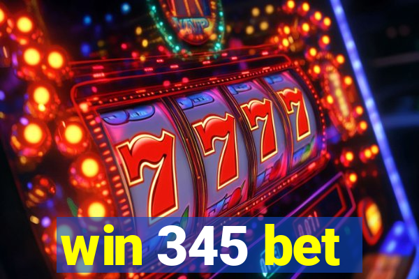 win 345 bet